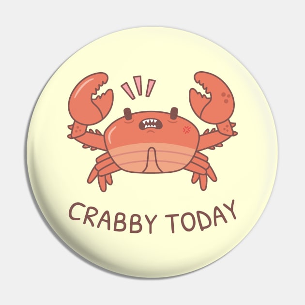 Funny Crabby Today Grouchy Crab Pun Pin by rustydoodle