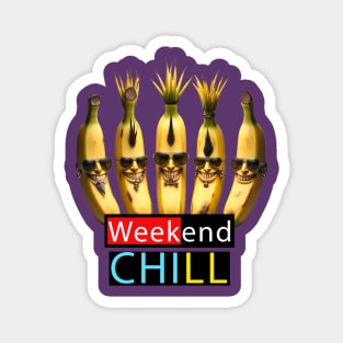 Weekend chill Magnet