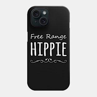 Free Range Hippie Phone Case