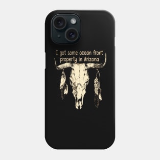 I Got Some Ocean Front Property In Arizona Feathers Vintage Bull Phone Case