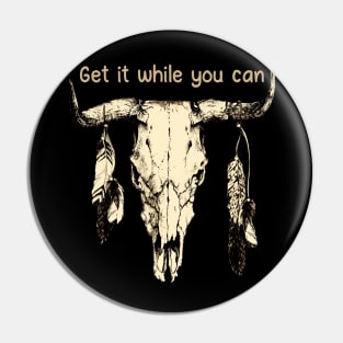 Get It While You Can Love Music Bull-Skull Pin