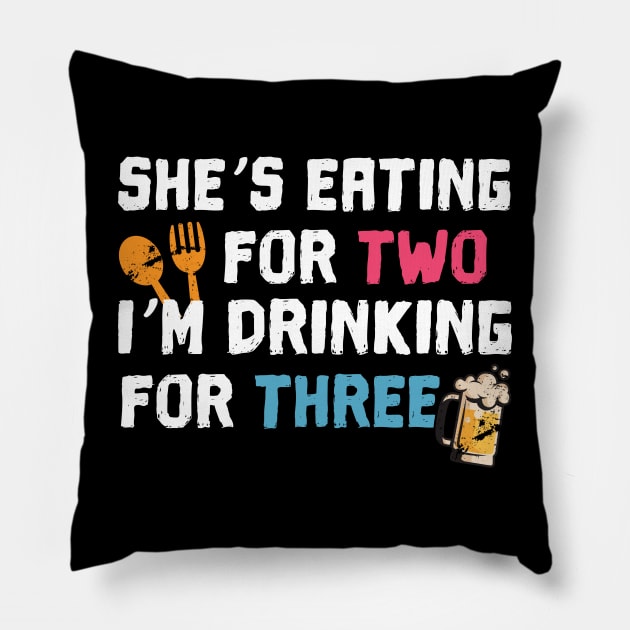 She's Eating For Two I'm Drinking For Three - Gift Father to be New Dad Pillow by giftideas