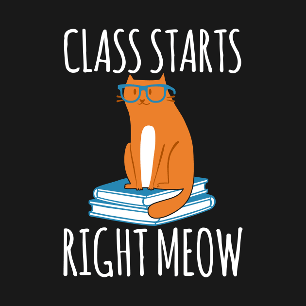 Class Starts Right Meow - Cat Cats by fromherotozero