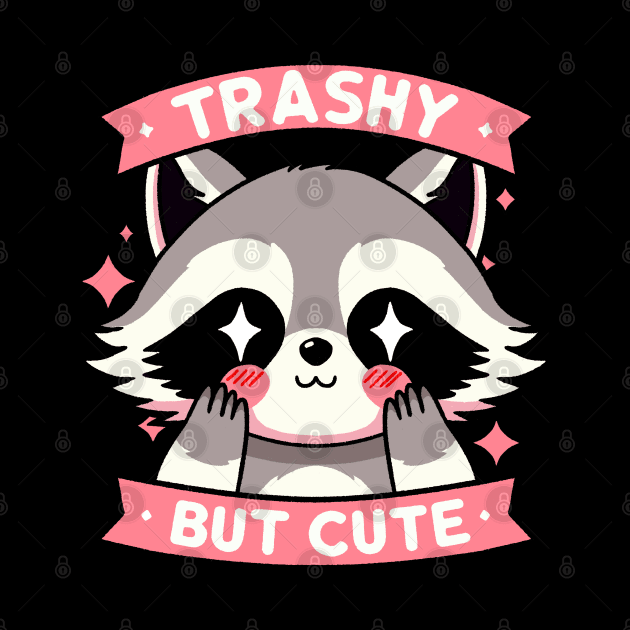 Trashy but cute by FanFreak