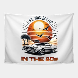 Life was better in the 80s - 80s Nostalgia Retro Tapestry