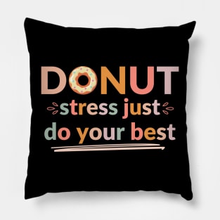 Donut Stress Just Do Your Best Pillow