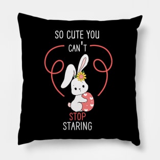 So Cute You Cant Stop Staring Pillow