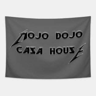 Mojo Dojo Casa house Metal Font Tapestry