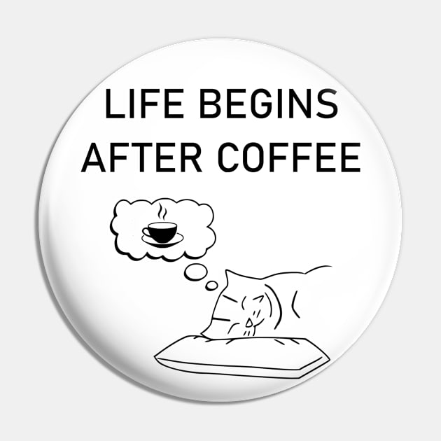 Life Begin After Coffee Pin by Lisa L. R. Lyons