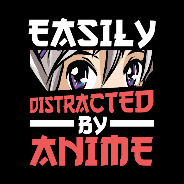 Easily Distracted By Anime Cosplay Manga Otaku by TheTeeBee