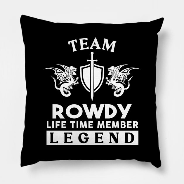 Rowdy Name T Shirt - Rowdy Life Time Member Legend Gift Item Tee Pillow by unendurableslemp118