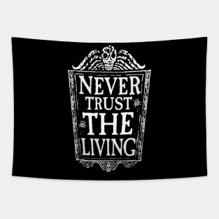 Never trust the living Tapestry