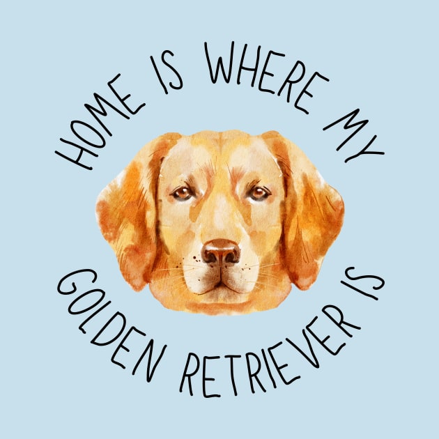 Home is Where My Golden Retriever Is Dog Breed Lover Watercolor by PoliticalBabes