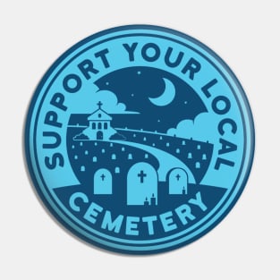 Support Your Local Cemetery - Blue Pin