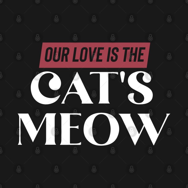 Our love is The Cat's Meow by pako-valor