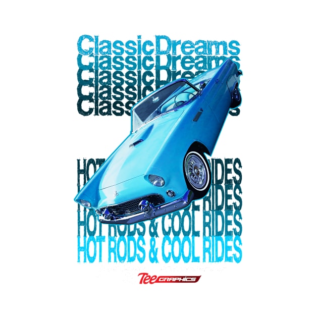 Classic Dreams Series - 1955 T-Bird by MyTeeGraphics