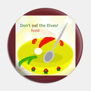 Don't feed the elves, #giftoriginal Pin