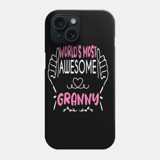 World's Most Awesome granny Best funny gift idea for Granny Phone Case
