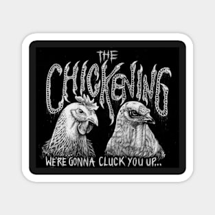 The Chickening Magnet