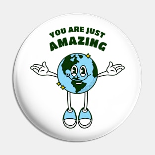 You Are Just Amazing Pin