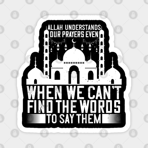 Allah understands our prayers - Islam Quote design Magnet by Shirtbubble