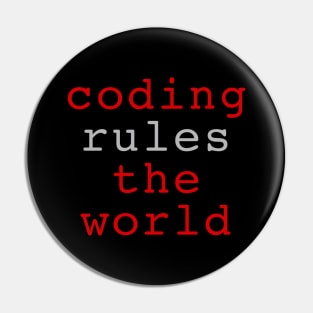 Coding rules the world Pin