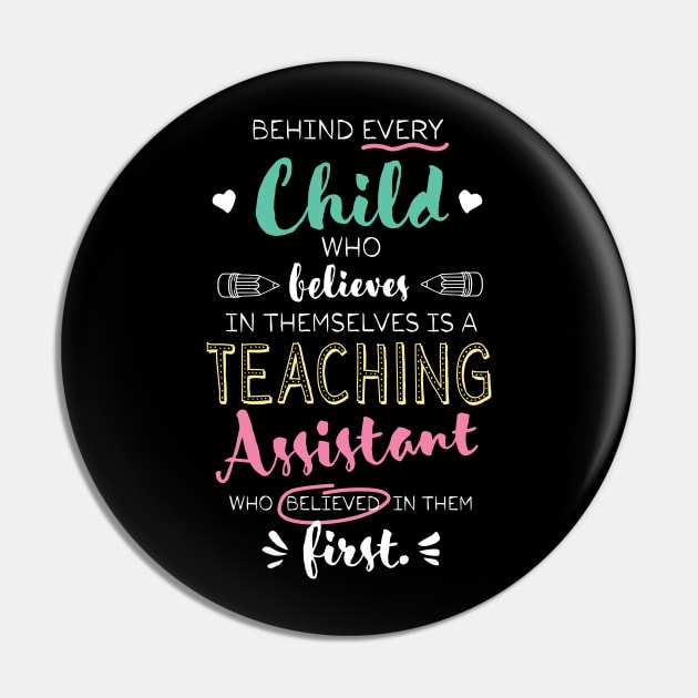 Great Teaching Assistant who believed - Appreciation Quote Pin by BetterManufaktur