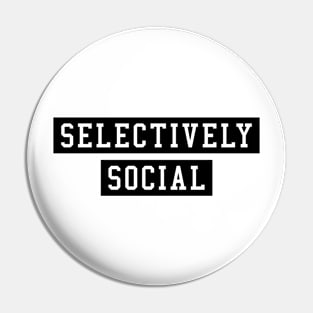 SELECTIVELY SOCIAL Pin