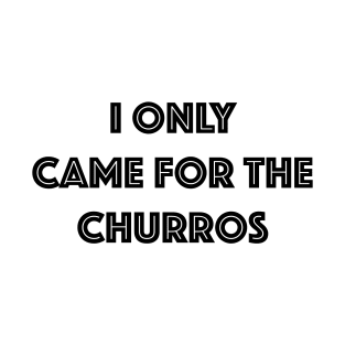 Came for the Churros - Black Print T-Shirt