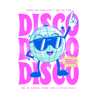 Disco Disco Disco Ball T-Shirt