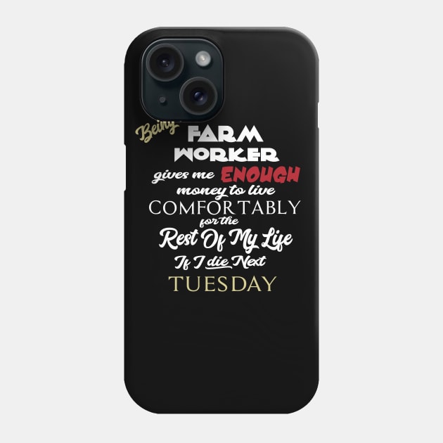 Being a farm worker Phone Case by AshStore