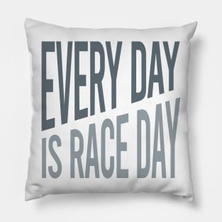 Crew Every Day is Race Day Pillow