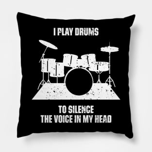 I Play Drums To Silence The Voice In My Head Music Funny Quote Distressed Pillow