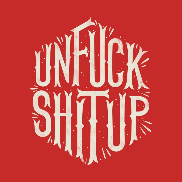 Unfuck shit up by wharton