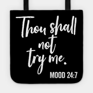 Thou Shall Not Try Me Funny Mother's Day Mood Saying Tote