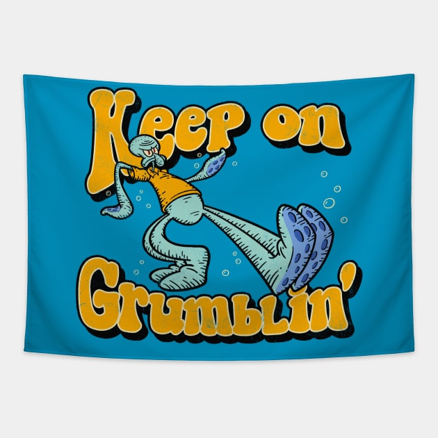 Keep On Grumblin' Tapestry by Getsousa