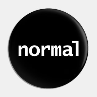 Normal Minimal Typography White Text Pin