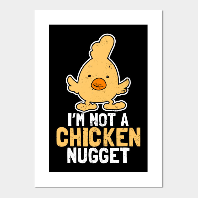 i m not a nugget t shirt