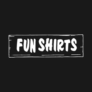 Fun Shirts (White) T-Shirt