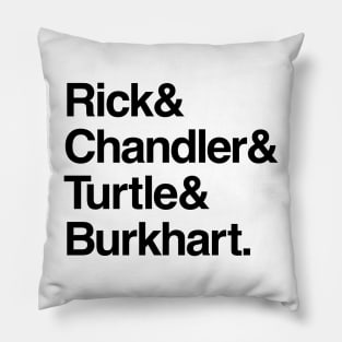 Rick & Chandler & Turtle & Burkhart. 2 Pillow