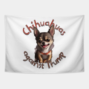 Chihuahuas against Trump Tapestry