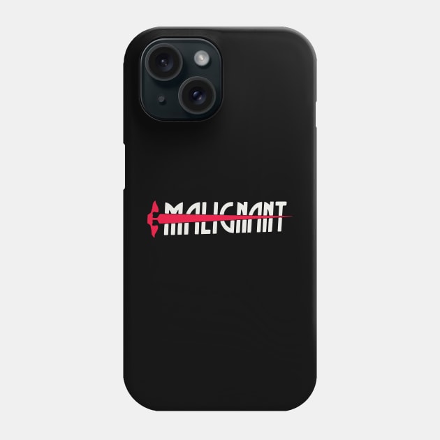 Malignant (High Quality Logo - III) Phone Case by amon_tees