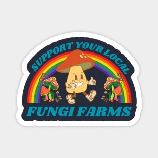 Support your local Fungi Farm Magnet