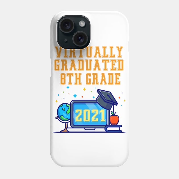 Kids Virtually Graduated 8th Grade in 2021 Phone Case by artbypond