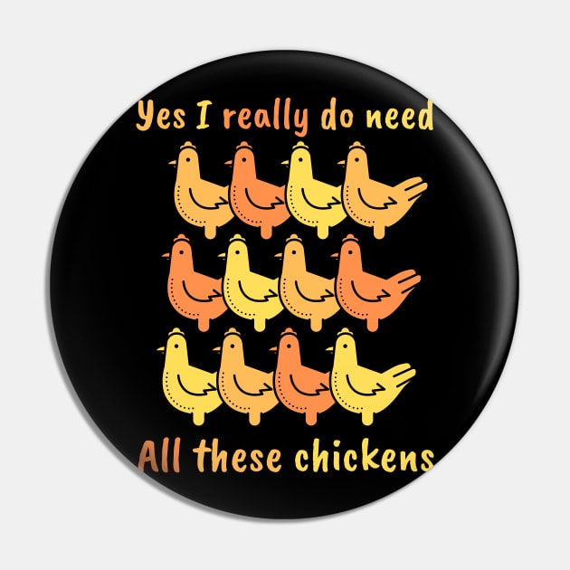 Yes I really do need All these chickens Pin by maxdax