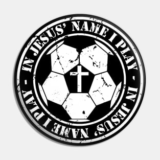 Soccer In Jesus Name I Play Christian Faith Cross Soccer Player Pin