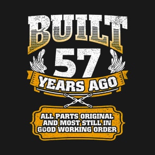 Built 57 Years Ago-All Parts Original Gifts 57th Birthday T-Shirt