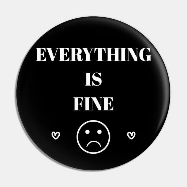 EVERYTHING IS FINE // White Pin by Velvet Earth