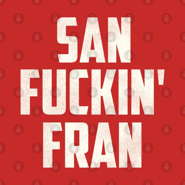 San F***in' Fran by darklordpug