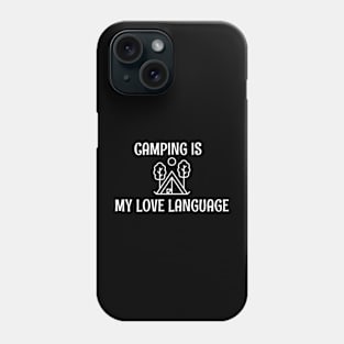 camping is my love language - camping funny Phone Case